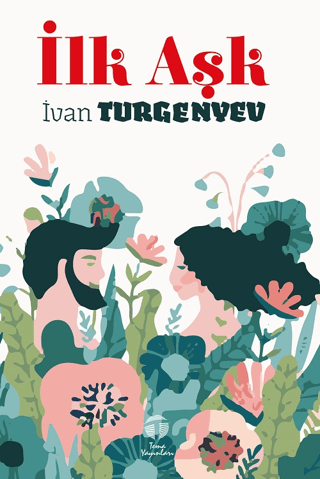 İlk Aşk İvan Turgenyev