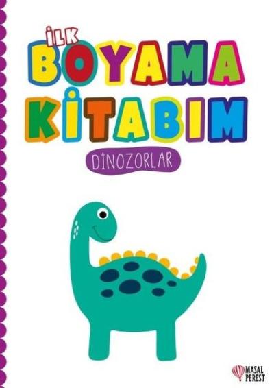 İlk Boyama Kitabım - Dinozorlar Kolektif