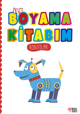 İlk Boyama Kitabım - Robotlar Kolektif