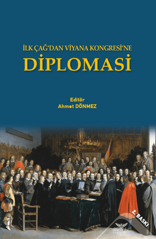 Diplomasi - İlk Çağ'dan Viyana Kongresi'ne Kolektif