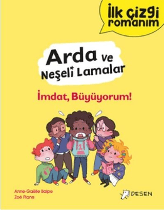 İlk Çizgi Romanım - Arda ve Neşeli Lamalar: İmdat, Büyüyorum! Anne-Gae