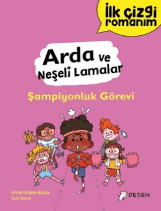 İlk Çizgi Romanım - Arda ve Neşeli Lamalar: Şampiyonluk Görevi Anne-Ga