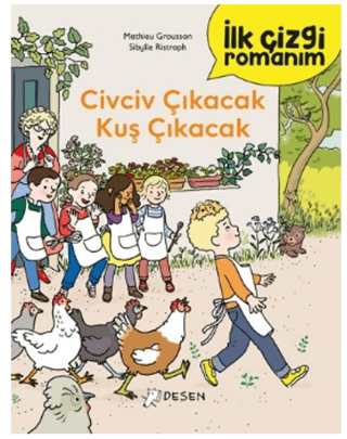 Civciv Çıkacak Kuş Çıkacak - İlk Çizgi Romanım Mathieu Grousson