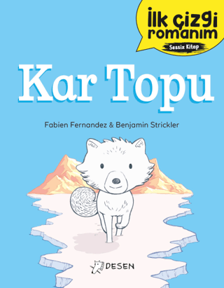 Kar Topu - İlk Çizgi Romanım - Sessiz Kitap Fabien Fernandez