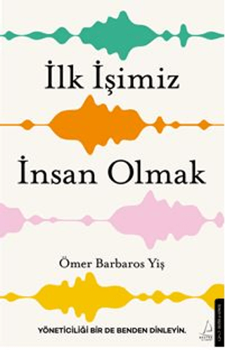 İlk İşimiz İnsan Olmak Ömer Barbaros Yiş