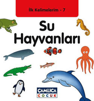 Su Hayvanları - İlk Kelimelerim 7 %25 indirimli Kolektif