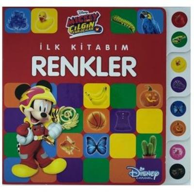 Mickey ve Çılgın Yarışçılar - İlk Kitabım Renkler Kolektif