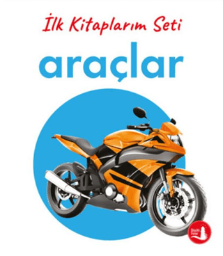 İlk Kitaplarım - Araçlar (Ciltli) Kollektif