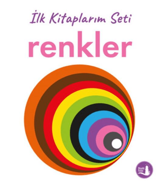 İlk Kitaplarım - Renkler (Ciltli) Kollektif