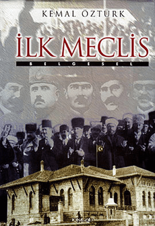 İlk Meclis %25 indirimli Kemal Öztürk