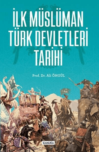 İlk Müslüman Türk Devletleri Tarihi Ali Öngül