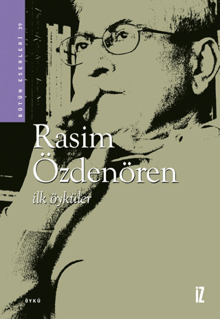 İlk Öyküler - Rasim Özdenören