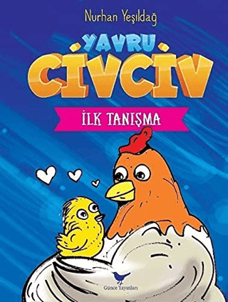 İlk Tanışma - Yavru Civciv Nurhan Yeşildağ