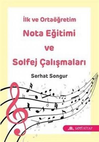 İlk ve Ortaöğretim Nota Eğitimi ve Solfej Çalışmaları Serhat Songur