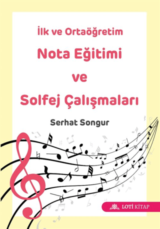 İlk ve Ortaöğretim Nota Eğitimi ve Solfej Çalışmaları Serhat Songur