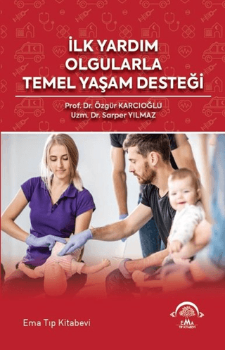 İlk Yardım Olgularla Temel Yaşam Desteği Sarper Yılmaz