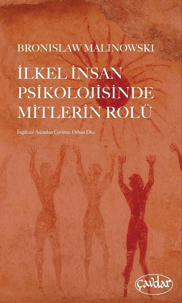 İlkel İnsan Psikolojisinde Mitlerin Rolü Bronislaw Malinowski