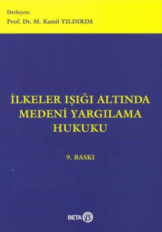 İlkeler Işığı Altında Medeni Yargılama Hukuku Kamil Yıldırım