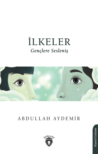 İlkeler - Gençlere Sesleniş Abdullah Aydemir