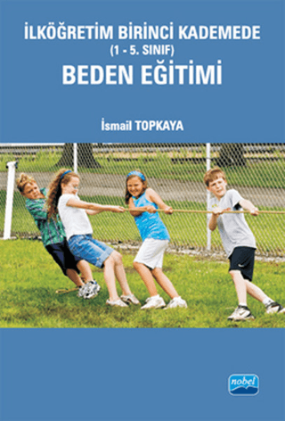 İlköğretim Birinci Kademe (1-5 Sınıf) Beden Eğitimi İsmail Topkaya