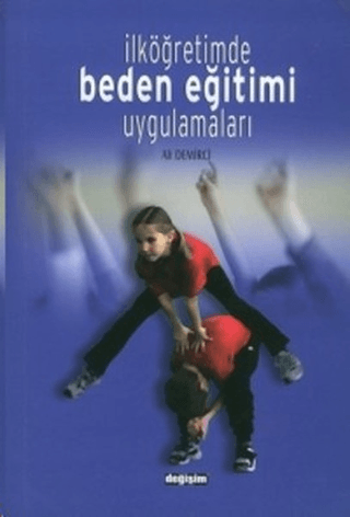 İlköğretimde Beden Eğitimi Uygulamaları %10 indirimli Ali Demirci