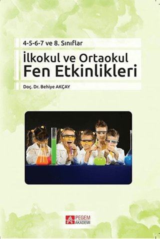 İlkokul ve Ortaokul Fen Etkinlikleri Behiye Akçay