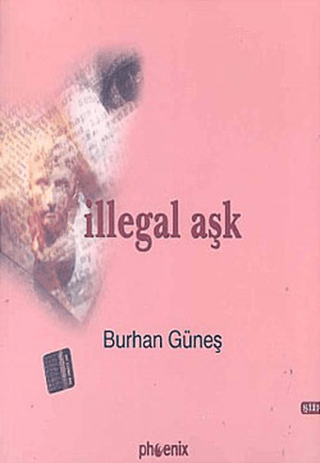 İllegal Aşk Burhan Güneş