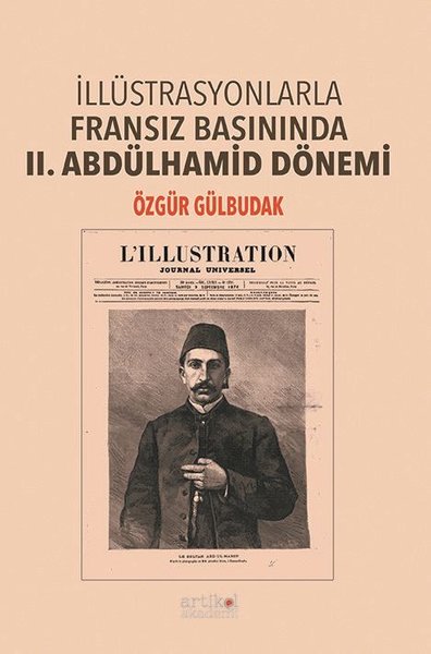 İllüstrasyonlarla Fransız Basınında 2. Abdülhamid Dönemi Özgür Gülbuda