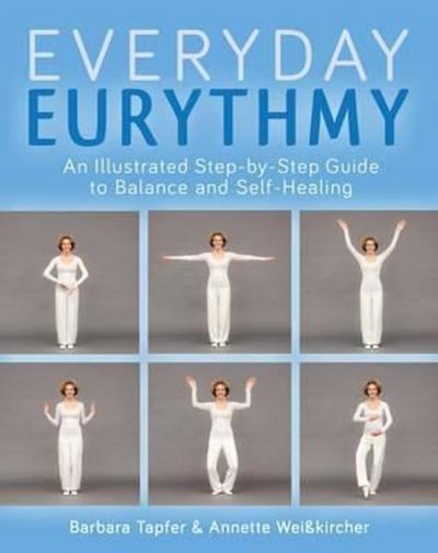 Illustrated Guide to Everyday Eurythmy Barbara Tapfer