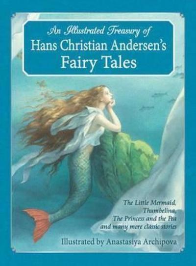 Illustrated Treasury of Hans Christian Andersen's Fairy Tales William 