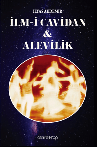 İlm-i Cavidan ve Alevilik İlyas Akdemir