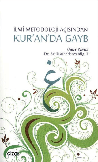 İlmi Metodoloji Açısından Kur'an'da Gayb %15 indirimli Fatih Menderes 