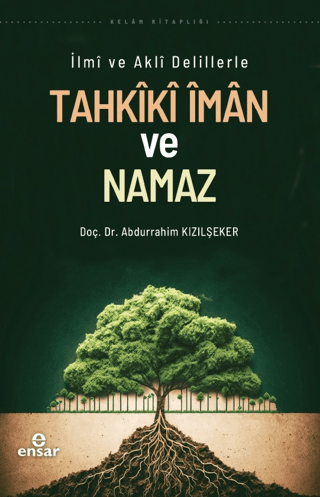 Tahkiki İman ve Namaz - İlmi ve Akli Delillerle Abdurrahim Kızılşeker