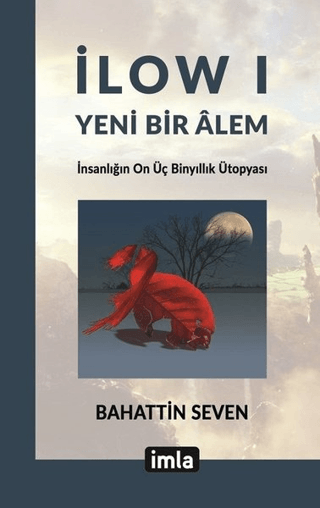 İlow I - Yeni Bir Alem Bahattin Seven