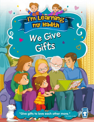 I'm Learning My Hadith - We Give Gifts Nur Kutlu