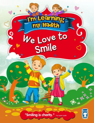 I'm Learning My Hadith - We Love to Smile Nur Kutlu