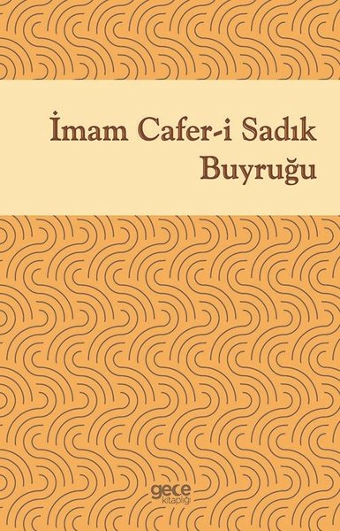 İmam Cafer-i Sadık Buyruğu İmam Cafer-i Sadık