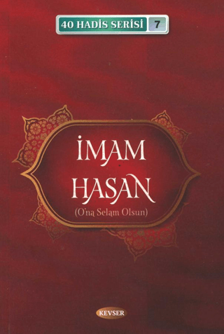 İmam Hasan (A.S) (40 Hadis Serisi 7) Musa Aydın