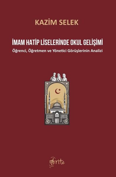 İmam Hatip Liselerinde Okul Gelişimi - Öğrenci Öğretmen ve Yönetici Gö