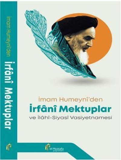 İmam Humeyni'den İrfani Mektuplar ve İlahi - Siyasi Vasiyetnamesi Kole