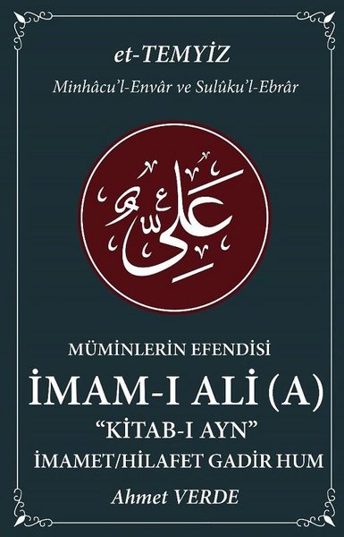 Müminlerin Efendisi - İmam-ı Ali Ahmet Verde