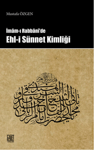 İmam-ı Rabbani\'de Ehli Sünnet Kimliği Mustafa Özgen