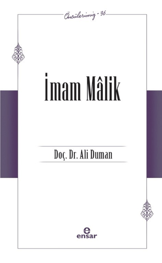 İmam Malik - Öncülerimiz 36 Ali Duman