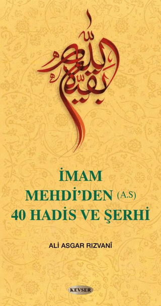 İmam Mehdi’den (A.S) 40 Hadis ve Şerhi Ali Asgar Rızvani