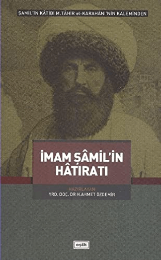 İmam Şamil\'in Hatıratı H. Ahmet Özdemir