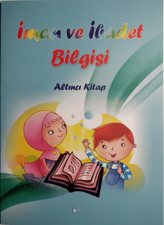 İman ve İbadet Bilgisi - Altıncı Kitap İshak Doğan