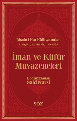 İman ve Küfür Muvazeneleri (Ciltli) Bediüzzaman Said-i Nursi