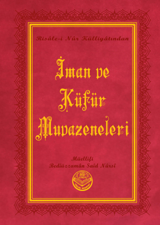 İman ve Küfür Muvazeneleri (Küçük Boy) (Ciltli) Bediüzzaman Said Nursi