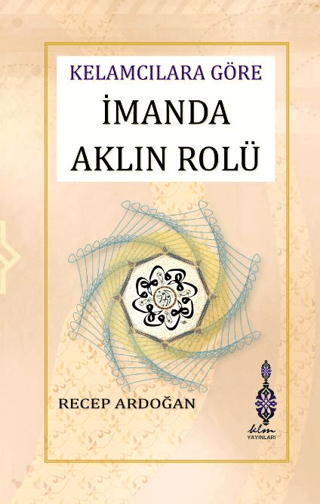 İmanda Aklın Rolü (Ciltli) Recep Ardoğan