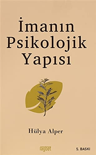 İmanın Psikolojik Yapısı Hülya Alper